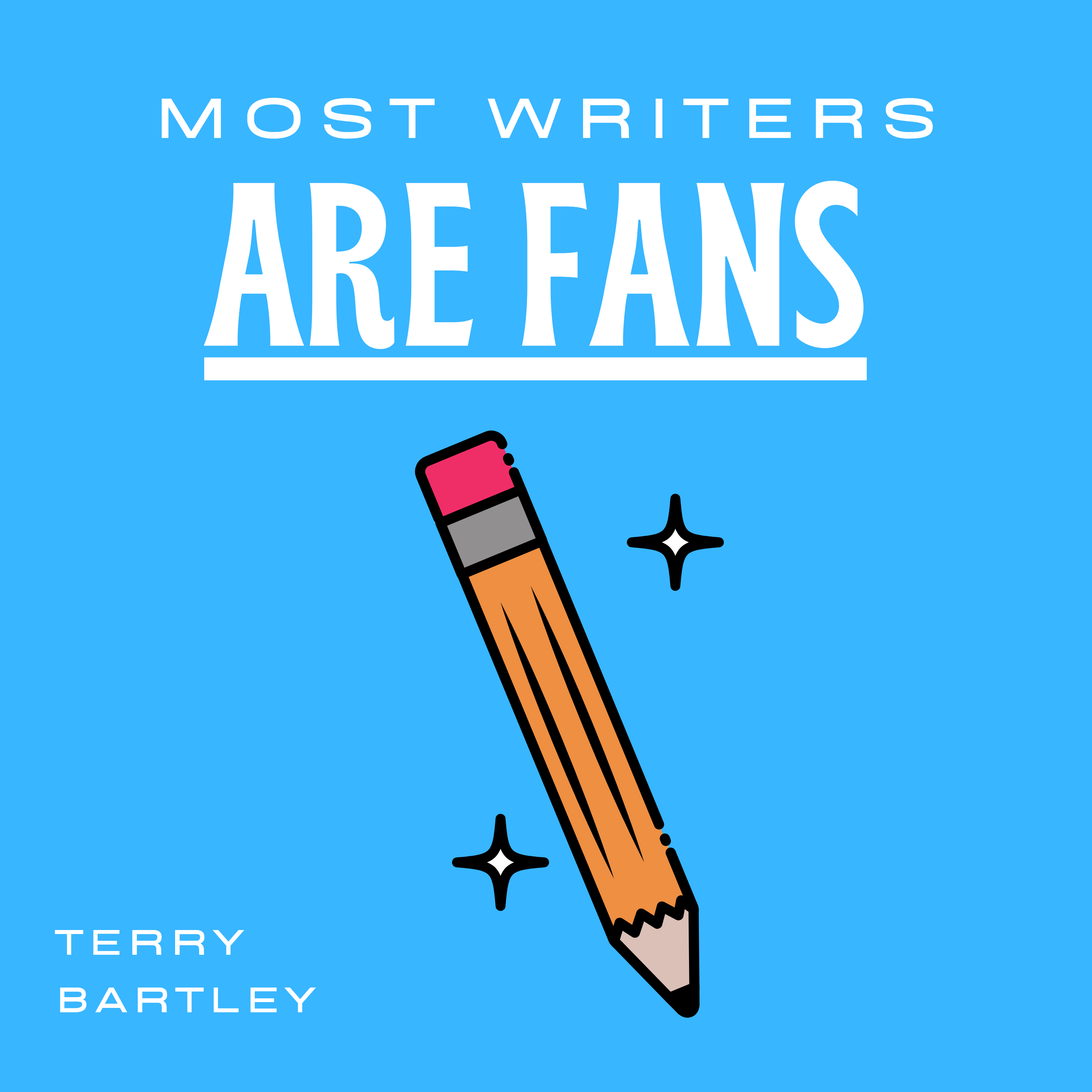 Most Writers Are Fans podcast cover